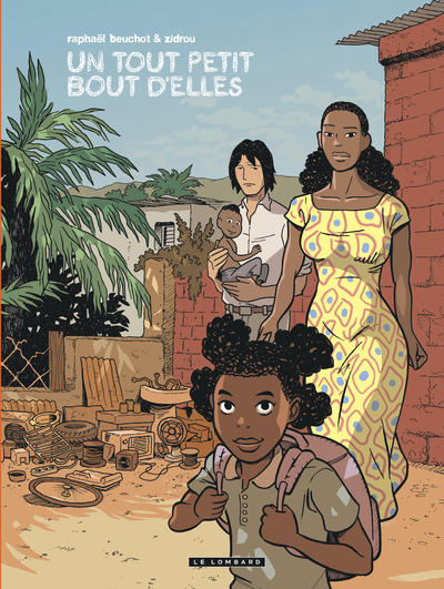 Trilogie africaine Zidrou-Beuchot - Tome 3 - Un Tout petit bout d'elles