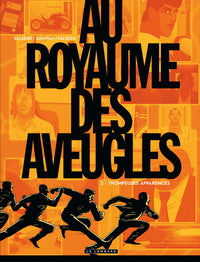 Au royaume des aveugles - Trompeuses apparences