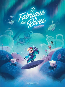 La fabrique des rêves - Tome 2