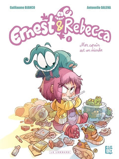 Ernest & Rebecca - Tome 1 - Mon copain est un microbe