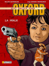 7 Balles pour Oxford, tome 2 : La Perle