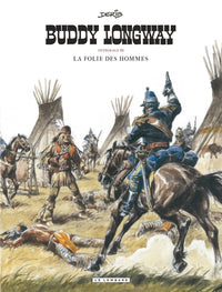 Intégrale Buddy Longway - Tome 3 - La folie des hommes