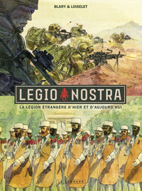 Legio Nostra - La Légion étrangère d’hier et d'aujourd’hui