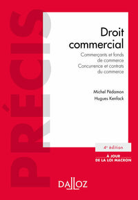 Droit commercial - Commerçants et fonds de commerce. Concurrence et contrats du commerce