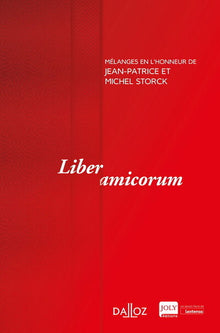 Mélanges en l'honneur de Jean-Patrice et Michel Storck - Liber amicorum