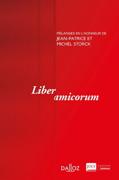 Mélanges en l'honneur de Jean-Patrice et Michel Storck - Liber amicorum