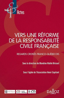 Vers une réforme de la responsabilité civile française