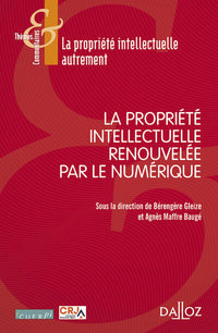 La propriété intellectuelle renouvelée par le numérique