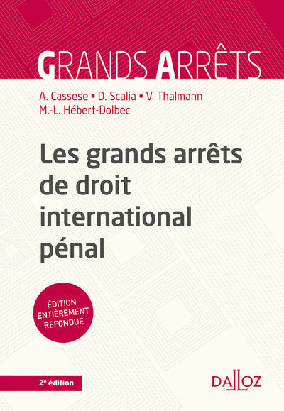 Les grands arrêts de droit international pénal