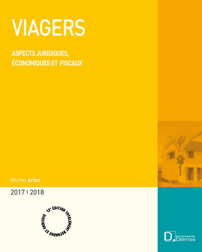 Viagers 2017/2018. Aspects juridiques, économiques et fiscaux