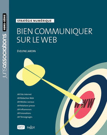Bien communiquer sur le web. Stratégie digitale