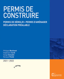 Permis de construire 2021/2022 - Permis de démolir - Permis d'aménager - Déclaration préalable