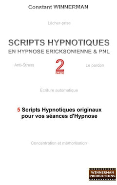 Scripts hypnotiques en hypnose ericksonienne et PNL N°2