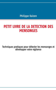 Petit livre de la detection des mensonges