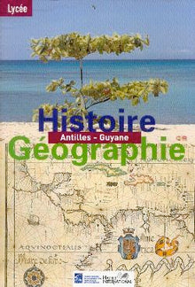 Histoire Géographie Antilles/Guyane Lycée Élève