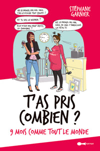 T'as pris combien ? Neuf mois comme tout le monde