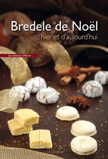 Bredele de Noël d'hier et d'aujourd'hui