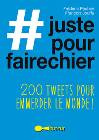 Juste pour faire chier
