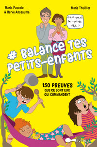 Balance tes petits-enfants