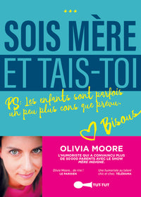 Sois mère et tais-toi !