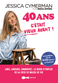 40 ans, c'était vieux avant !