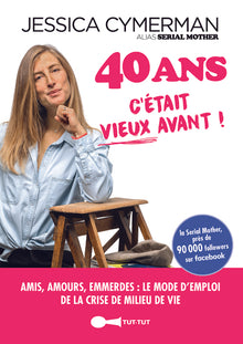 40 ans, c'était vieux avant !