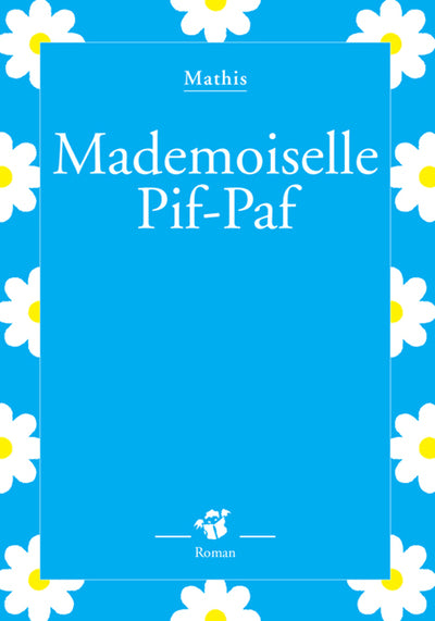 Mademoiselle Pif-Paf