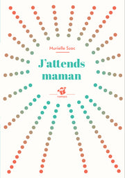 J'attends maman