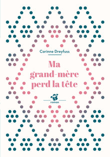 Ma grand-mère perd la tête