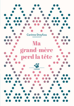 Ma grand-mère perd la tête