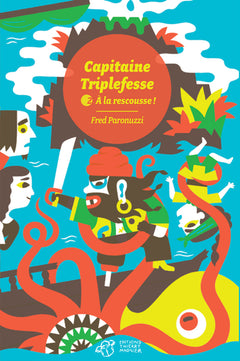 Capitaine Triplefesse - Tome 2