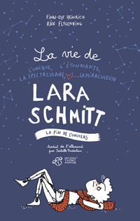 La vie de l'unique, l'étonnante, la spectaculaire, la miraculeuse Lara Schmitt - Tome 3