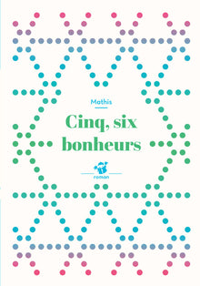 Cinq, six bonheurs