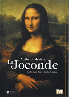 La Joconde-Mythe et mystère