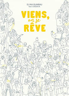 Viens, on se rêve