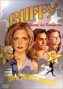 Buffy contre les vampires : Que le spectacle commence !