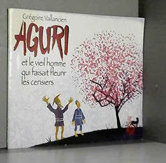 aguri et le vieil homme qui faisait fleurir les cerisiers