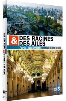 Des racines et des ailes : Des racines et des ailes Paris rive droite