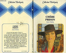 Chère prison (Collection Harlequin)